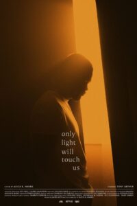 Only Light Will Touch Us Online En Netflix