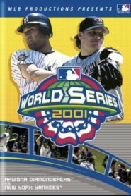 2001 Arizona Diamondbacks: The Official World Series Film Online En Netflix