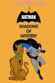 Scooby-Doo & Batman: Shadows of Mystery Online En Netflix