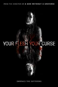 Your Flesh, Your Curse Online En Netflix