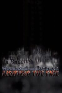 Woodward and Bernstein: Lighting the Fire Online En Netflix
