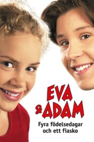 Eva & Adam – Fyra födelsedagar och ett fiasko Online En Netflix