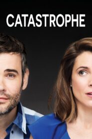 Catastrophe 2017 En Netflix