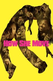 How She Move Online En Netflix