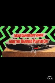 More Dangerous Songs: And the Banned Played On Online En Netflix