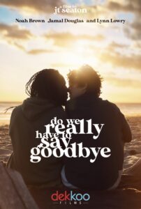 Do We Really Have to Say Goodbye Online En Netflix