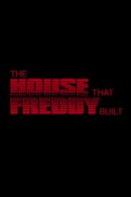 The House That Freddy Built Online En Netflix