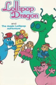 Lollipop Dragon: The Magic Lollipop Adventure Online En Netflix