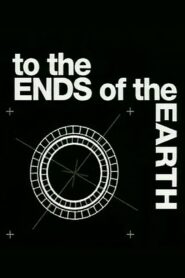To the Ends of the Earth 1997 En Netflix