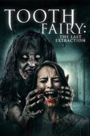 Hada de los Dientes: La Última Extracción Online En Netflix
