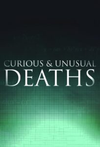 Curious and Unusual Deaths 2009 En Netflix