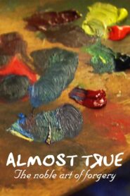 Almost True: The Noble Art of Forgery Online En Netflix