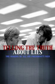 Telling the Truth About Lies: The Making of «All the President’s Men» Online En Netflix