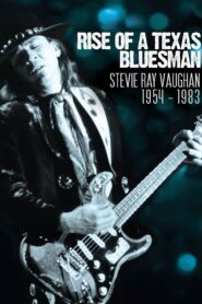 Rise of a Texas Bluesman: Stevie Ray Vaughan 1954-1983 Online En Netflix