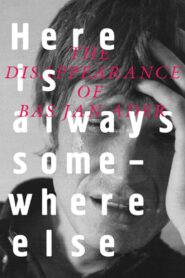 Here Is Always Somewhere Else Online En Netflix