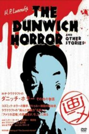 H・P・ラヴクラフトのダニッチ・ホラー その他の物語 Online En Netflix