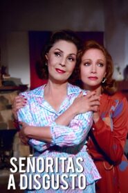 Señoritas a disgusto Online En Netflix