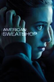 American Sweatshop Online En Netflix