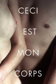 Ceci est mon corps Online En Netflix