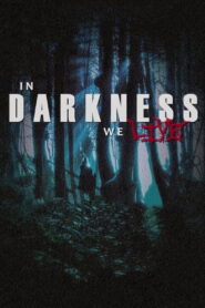 In Darkness We Live Online En Netflix