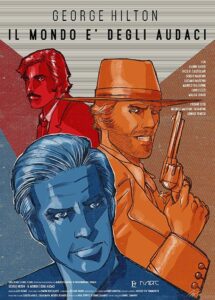 George Hilton – Il mondo e’ degli audaci Online En Netflix