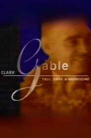 Clark Gable: Tall, Dark, and Handsome Online En Netflix