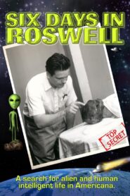 Six Days in Roswell Online En Netflix