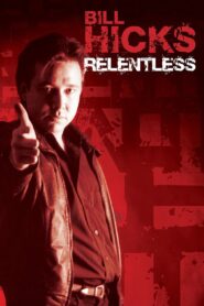 Bill Hicks: Relentless Online En Netflix