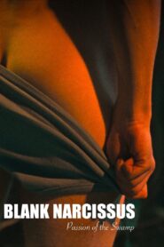 Blank Narcissus (Passion of the Swamp) Online En Netflix