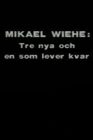 Mikael Wiehe: Tre nya och en som lever kvar Online En Netflix