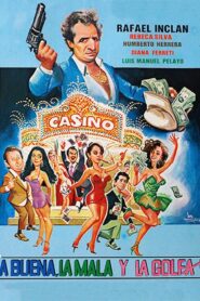 La buena, la mala, la golfa Online En Netflix