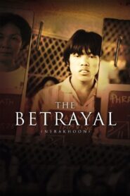 The Betrayal (Nerakhoon) Online En Netflix