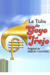 La Tuba de Goyo Trejo Online En Netflix