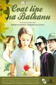 Cvat lipe na Balkanu 2011 En Netflix