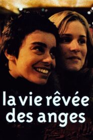 La Vie rêvée des anges Online En Netflix