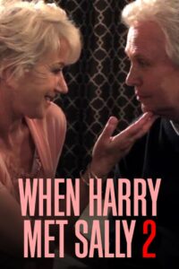 When Harry Met Sally 2 with Billy Crystal & Helen Mirren Online En Netflix