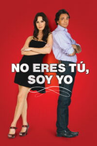 No Eres Tú, Soy Yo Online En Netflix