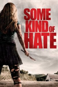 Some Kind of Hate Online En Netflix