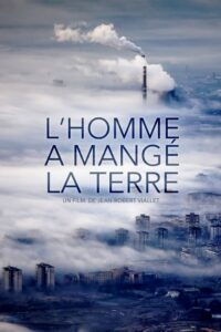 L’Homme a mangé la Terre Online En Netflix