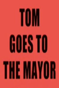 Tom Goes to the Mayor Online En Netflix