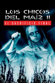 Los Niños del Maíz 2: El sacrificio final Online En Netflix