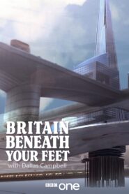 Britain Beneath Your Feet 2015 En Netflix