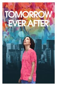 Tomorrow Ever After Online En Netflix