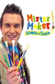 Mister Maker Comes to Town 2010 En Netflix