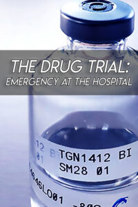 The Drug Trial: Emergency at the Hospital Online En Netflix