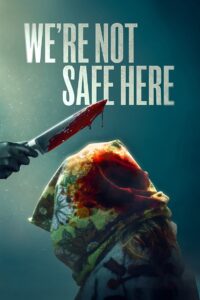 We’re Not Safe Here Online En Netflix