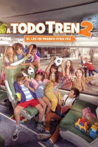 A todo tren 2: Sí, les ha pasado otra vez Online En Netflix