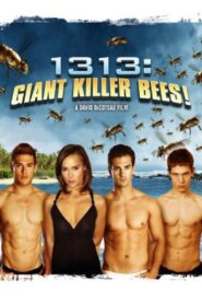 1313: Giant Killer Bees! Online En Netflix