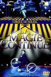Cirque Du Soleil: La Magie Continue Online En Netflix