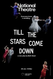 National Theatre Live: Till The Stars Come Down Online En Netflix